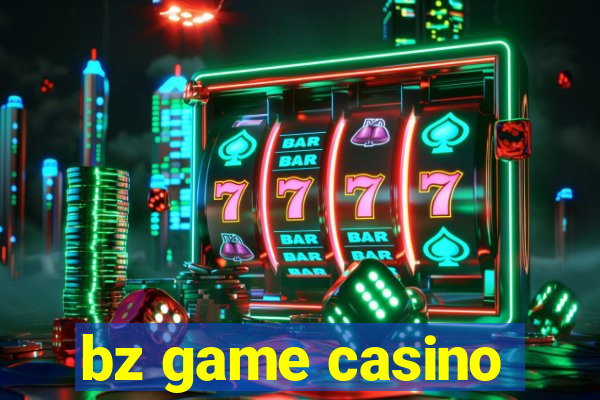 bz game casino